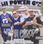 Hi Power G's Live in Europe