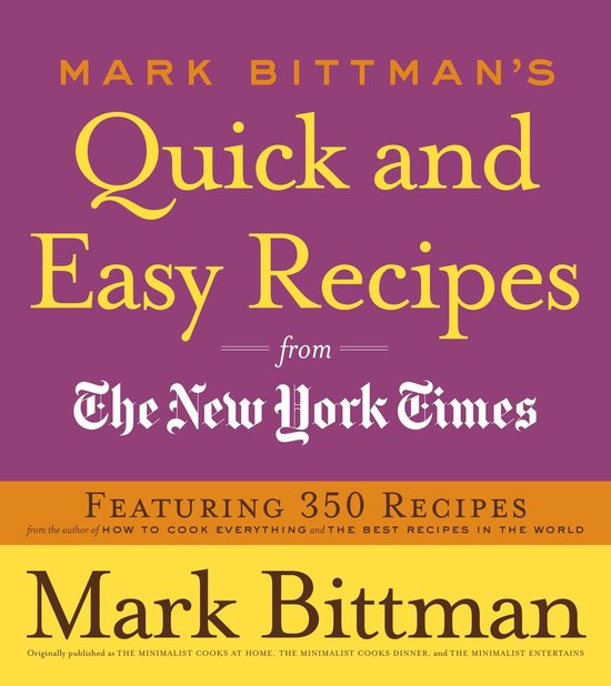 Mark Bittman's Quick and Easy Recipes from the New York Time ... - cover