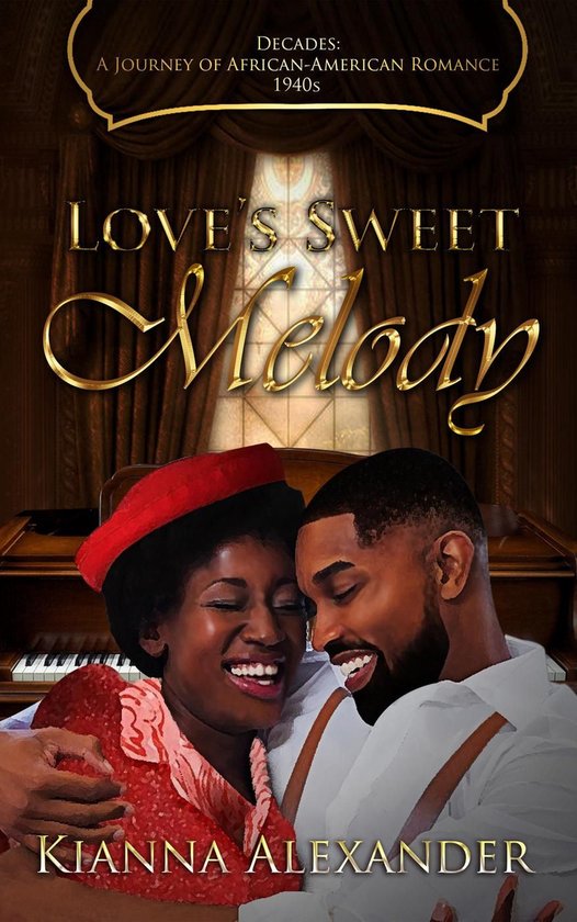 Decades A Journey of African American Romance 5 Love's Sweet Melody