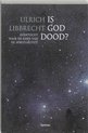 Is God Dood?