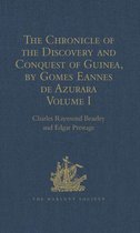 Hakluyt Society, First Series - The Chronicle of the Discovery and Conquest of Guinea. Written by Gomes Eannes de Azurara