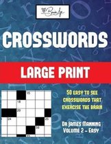 Large Print Crossword Puzzles (Vol 2 - Easy): Large print game book with 50 crossword puzzles: One crossword game per two pages: All crossword puzzles come with solutions