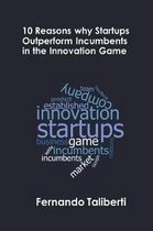 10 Reasons Why Startups Outperform Incumbents in the Innovation Game
