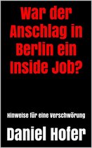 War der Anschlag in Berlin ein Inside Job?