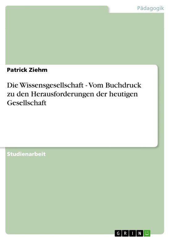 Die Wissensgesellschaft - Vom Buchdruck zu den Herausforderu ... - cover