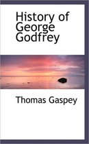 History of George Godfrey