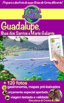 Travel eGuide 2 - Travel eGuide: Guadalupe, Ilhas Saintes e Marie Galante