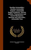 Gasoline Automobiles; Gasoline Automobile Engines; Automobile Engine Auxiliaries; Electric Ignition; Transmission and Control Mechanism; Bearings and Lubrication; Automobile Tires