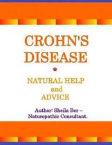 Crohn's Disease - Natural Help and Advice. Sheila Ber- Naturopathic Consultant.