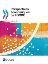 Perspectives economiques de l'OCDE, Volume 2015 Numero 1