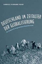 Deutschland im Zeitalter der Globalisierung - Ein Textbuch für fortgeschrittene Deutschlernende