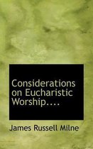 Considerations on Eucharistic Worship....