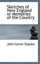 Sketches of New England or Memories of the Country