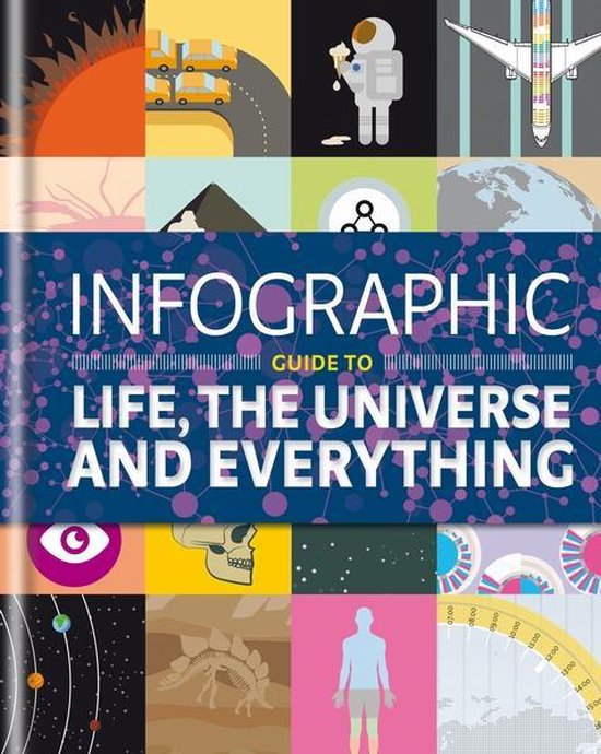 Infographic Guide To Life, The Universe And Everything - cover