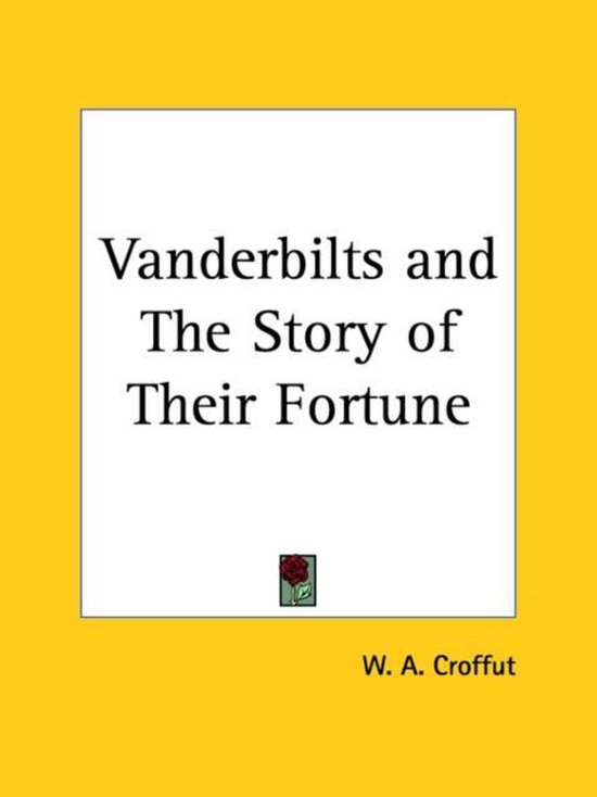 Vanderbilts and the Story of Their Fortune (1886) - cover