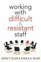 Working With Difficult & Resistant Staff