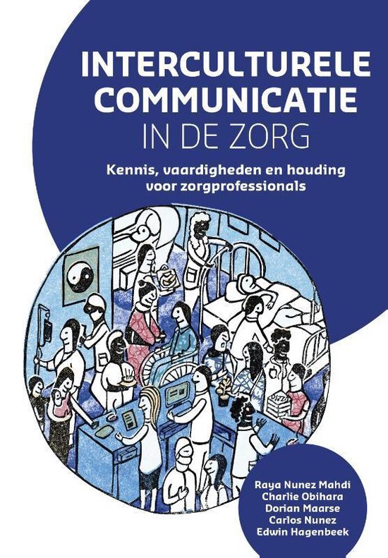 Samenvatting boek 'Interculturele communicatie in de zorg' hoofdstuk 6 en 9, voor DBG 2.3