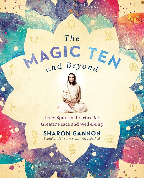 The Magic Ten and Beyond: Daily Spiritual Practice for Great ... - cover