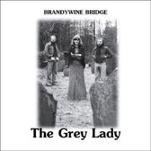 Brandywine Bridge - Grey Lady