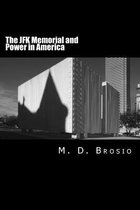 The JFK Memorial and Power in America