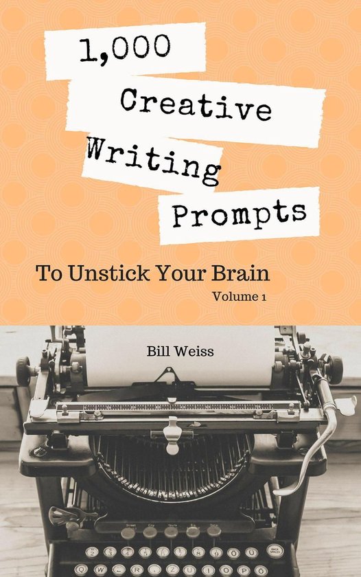 1,000 Creative Writing Prompts to Unstick Your Brain 1 - 1,0 ... - cover