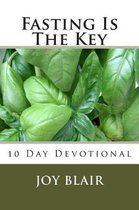 Fasting Is the Key