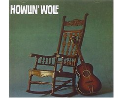 Howlin Wolf (The Rockin Chair)