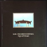 Karl Friedrich Schinkel: Werke und Wirkungen