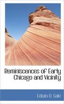 Reminiscences of Early Chicago and Vicinity