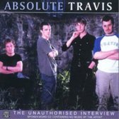 Absolute Travis: The Unauthorised Interview