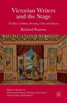 Palgrave Studies in Nineteenth-Century Writing and Culture - Victorian Writers and the Stage