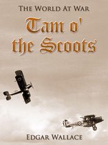 The World At War - Tam o' the Scoots