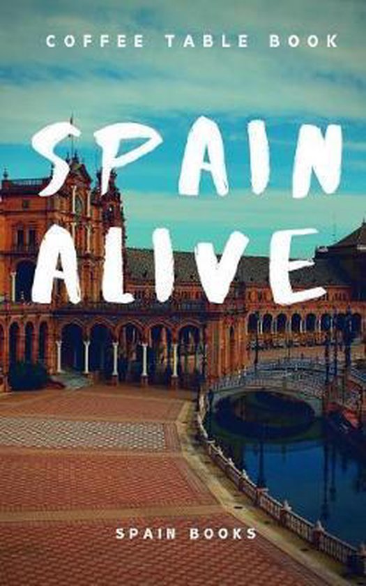 Spain Alive, Spain Books 9780368641275 Boeken