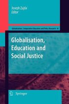 Globalisation, Comparative Education and Policy Research- Globalization, Education and Social Justice