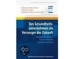Das Gesundheitsunternehmen Als Versorger Der Zukunft