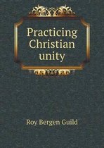 Practicing Christian unity