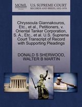Chryssoula Giannakouros, Etc., Et Al., Petitioners, V. Oriental Tanker Corporation, S. A., Etc., Et Al. U.S. Supreme Court Transcript of Record with Supporting Pleadings
