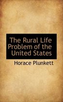 The Rural Life Problem of the United States