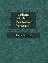 Johann Milton's Verlornes Paradies...