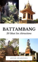 Cambodia Travel Guide Books - Battambang: 20 Must See Attractions