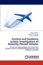 Control and Guidance System Investigation of Remoltly Piloted Vehicles