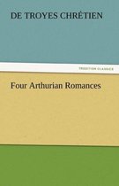 Four Arthurian Romances