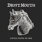 Drift Mouth - Little Patch Of Sky (CD)