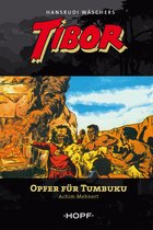 Tibor 6 - Tibor 6: Opfer für Tumbuku