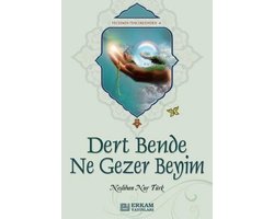 Dert Bende Ne Gezer Beyim