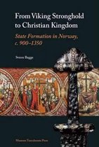 From Viking Stronghold to Christian Kingdom - State Formation in Norway, c. 9001350