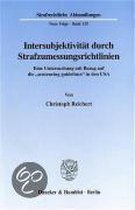 Intersubjektivitat Durch Strafzumessungsrichtlinien: Eine Untersuchung Mit Bezug Auf Die 'Sentencing Guidelines' in Den USA