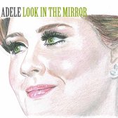 Adele - Look In The Mirror