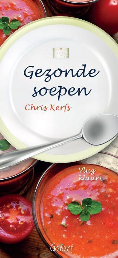 Gezonde soepen - Chris Kerfs | Nextbestfoodprocessors.com