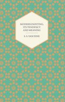 Modern Painting, Its Tendency and Meaning